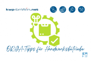 ORGA-Tipps für Handwerksbetriebe ORGA-Tipps für Handwerksbetriebe